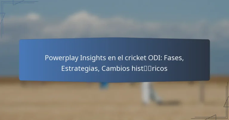 Powerplay Insights en el cricket ODI: Fases, Estrategias, Cambios históricos